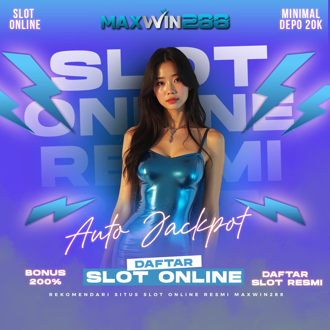 Maxwin288 Link Login Official Slot Online Terbesar & Terpercaya di Indonesia